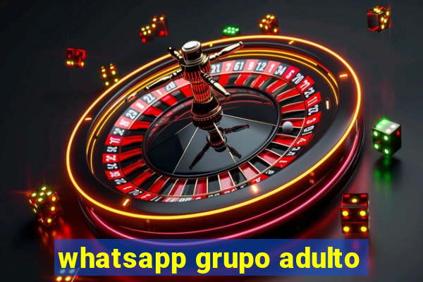 whatsapp grupo adulto